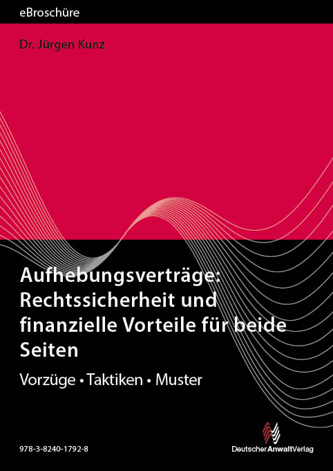 Aufhebungsverträge: Rechtssicherheit und finanzielle Vorteile für beide Seiten - eBroschüre (PDF)