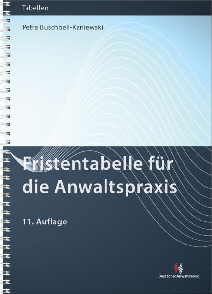 Fristentabelle für die Anwaltspraxis - Mängelexemplar