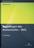 Grundlagen des Kostenrechts - RVG Grundlagen des Kostenrechts - RVG