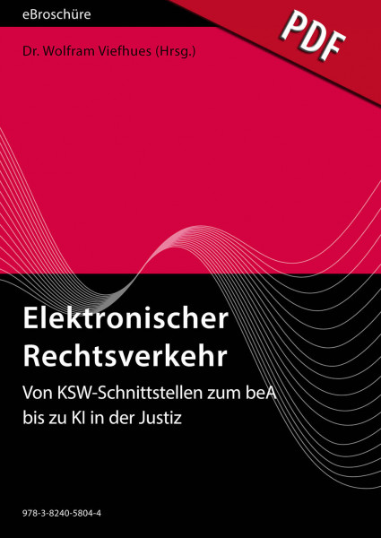 Elektronischer Rechtsverkehr 1/2019 - eBroschüre (PDF) - Von KSW-Schnittstellen zum beA bis zu KI in der Justiz