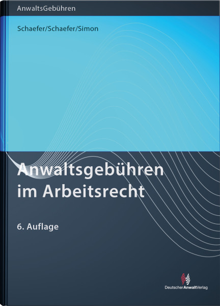 Anwaltsgebühren im Arbeitsrecht