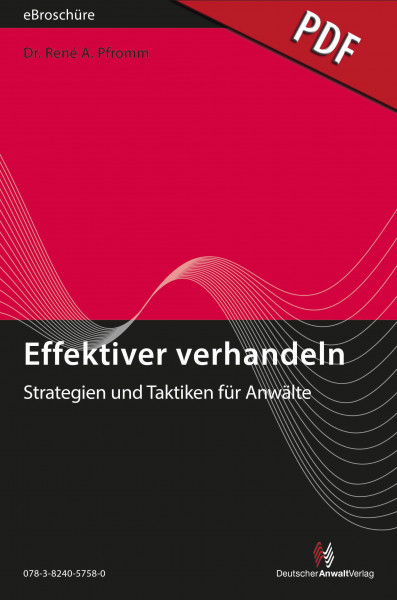 Effektiver verhandeln - Strategien und Taktiken für Anwälte - eBroschüre (pdf)