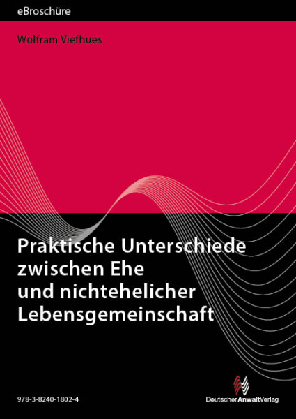 Praktische Unterschiede zwischen Ehe und nichtehelicher Lebensgemeinschaft - eBroschüre (PDF)
