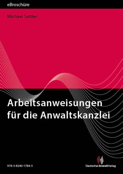 Arbeitsanweisungen für die Anwaltskanzlei - eBroschüre (PDF)