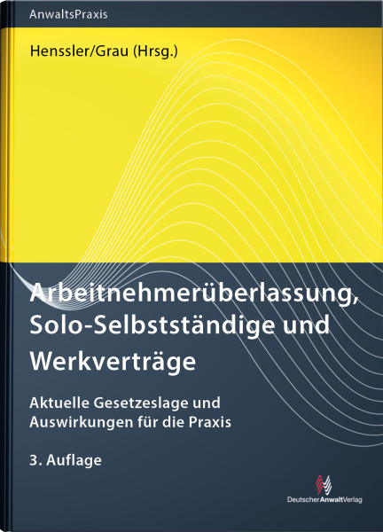 Arbeitnehmerüberlassung, Solo-Selbstständige und Werkverträge - Mängelexemplar