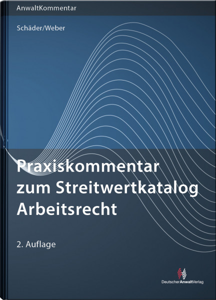 Praxiskommentar zum Streitwertkatalog Arbeitsrecht