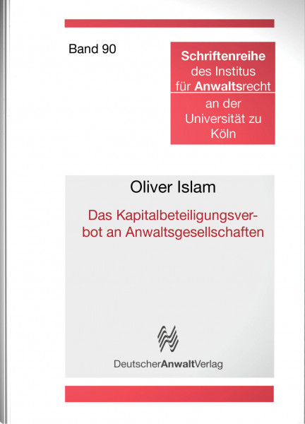 Das Kapitalbeteiligungsverbot an Anwaltsgesellschaften